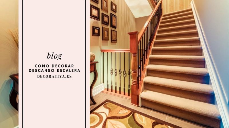Ideas para decorar el descanso de escalera